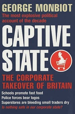 Captive State: The Corporate Takeover of Britain cover