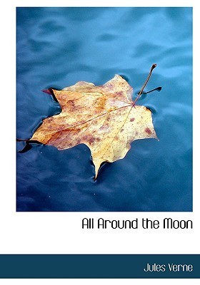 All Around the Moon (Large Print Edition)