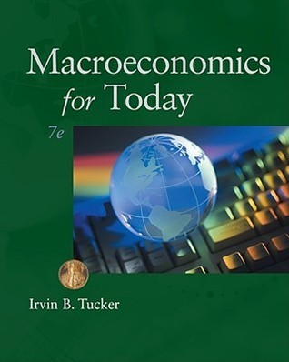 Macroeconomics for Today by Irvin B. Tucker | Goodreads