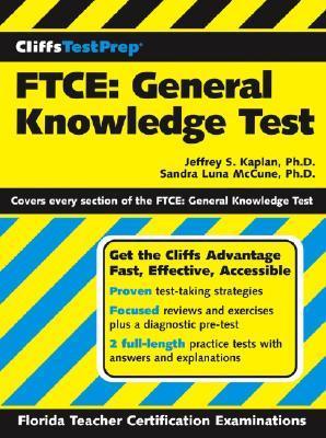 Cliffstestprep FTCE: General Knowledge Test by Jeffrey S. Kaplan ...
