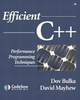 Efficient C++: Performance Programming Techniques by Dov Bulka | Goodreads
