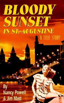 Bloody Sunset In St. Augustine: A True Story