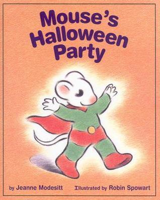 Mouse's Halloween Party by Jeanne Modesitt | Goodreads
