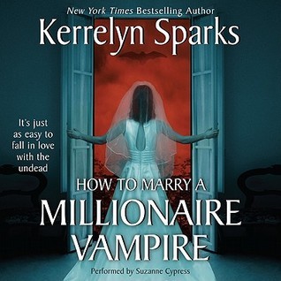 How To Marry a Millionaire Vampire (Love at Stake, #1)