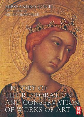 History of the Restoration and Conservation of Works of Art book cover