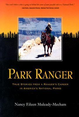 Park Ranger: True Stories from a Ranger's Career in America's National Parks