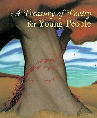 A Treasury of Poetry for Young People: Emily Dickinson, Robert Frost, Henry Wadsworth Longfellow, Edgar Allan Poe, Carl Sandberg, Walt Whitman