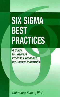 Six Sigma Best Practices: A Guide to Business Process Excellence for ...