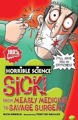 Sick! From Measley Medicine to Savage Surgery