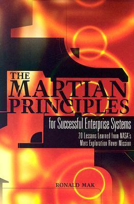 The Martian Principles for Successful Enterprise Systems: 20 Lessons ...