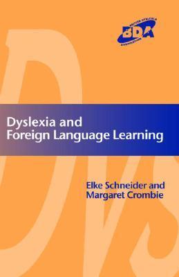 Dyslexia and Foreign Language Learning by Elke Schneider | Goodreads