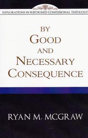 By Good and Necessary Consequence book cover
