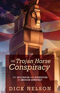 The Trojan Horse Conspiracy by Dick Nelson | Goodreads