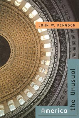 America the Unusual by John W. Kingdon | Goodreads