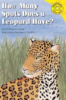 How Many Spots Does A Leopard Have? by Christianne Jones | Goodreads