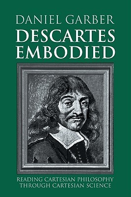 Cartesian Books Descartes Embodied: Reading Cartesian Philosophy through Cartesian ...