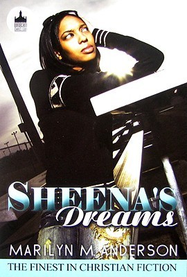 Sheena's Dreams by Marilyn M. Anderson | Goodreads