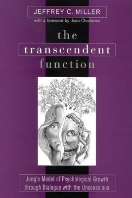 Transcendent Function The Transcendent Function: Jung's Model of Psychological Growth through ...