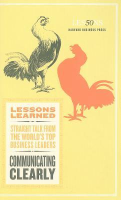 Communicating Clearly (Lessons Learned) by Fifty Lessons | Goodreads