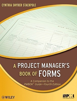 A Project Manager's Book of Forms: A Companion to the PMBOK Guide by ...
