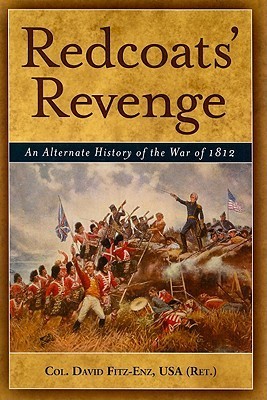 Redcoats' Revenge: An Alternate History of the War of 1812