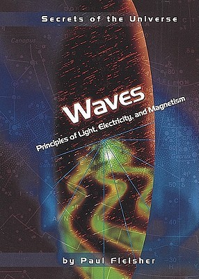 Waves: Principles of Light, Electricity, and Magnetism