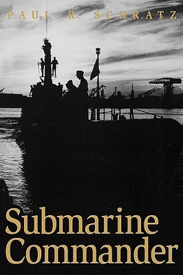 Paul R. Schratz Submarine Commander