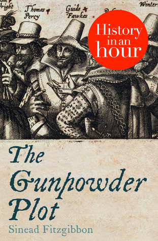 The Gunpowder Plot: History In An Hour