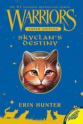 SkyClan's Destiny (Warriors: Super Edition, #3)