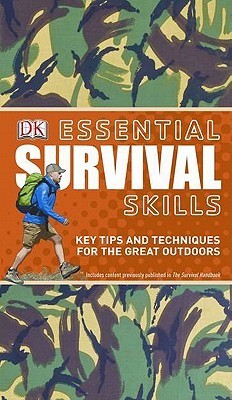 Essential Survival Skills (DK Essential Skills) by Colin Towell | Goodreads