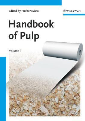 Handbook of Pulp. Two Volume Set. by Herbert Sixta | Goodreads