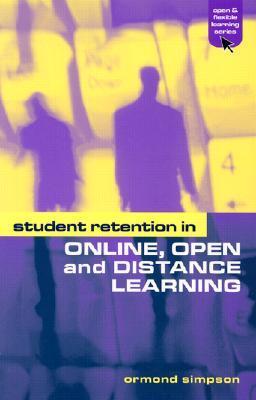 Student Retention in Online, Open and Distance Learning by Ormond ...