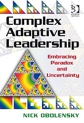 Complex Adaptive Leadership: Embracing Paradox and