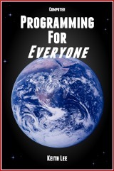 Programming for Everyone by Keith Lee | Goodreads