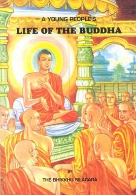 A Young People's Life of the Buddha by Bhikkhu Silacara | Goodreads