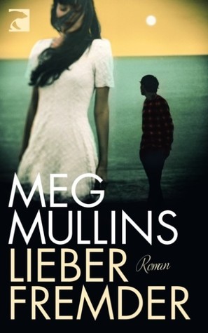 Lieber Fremder by Meg Mullins | Goodreads