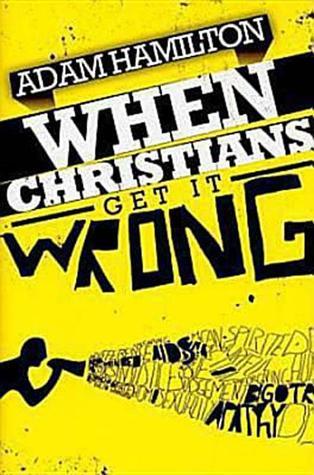 When Christians Get It Wrong book cover
