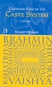 Changing Role Of The Caste System A Critique By Sangeet Kumar Goodreads changing-role-of-the-caste-system-a-critique-by-sangeet-kumar-goodreads