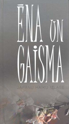 Ēna un gaisma. Japāņu haiku izlase