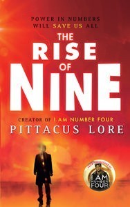 The Rise of Nine (Lorien Legacies, #3)