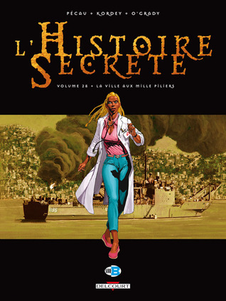 L' Histoire secrète 28. La Ville aux mille piliers book cover