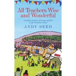 All Teachers Wise and Wonderful