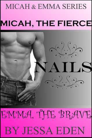 Micah, The Fierce Nails Emma The Brave