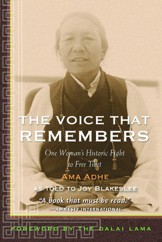 The Voice that Remembers: A Tibetan Woman's Inspiring Story of Survival