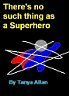 There's No Such Thing as a Super-hero