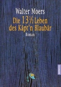 Die 13œ Leben des KĂ€pt'n BlaubĂ€r (Zamonien, #1)