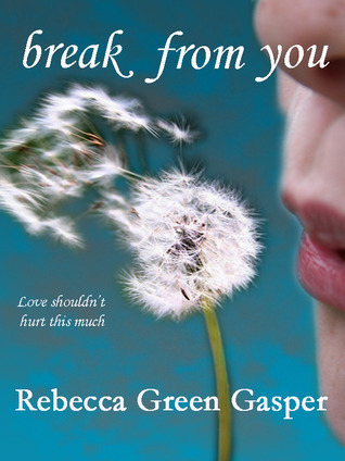 Break From You