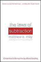 Cover of The Laws of Subtraction: 6 Simple Rules for Winning in the Age of Excess Everything