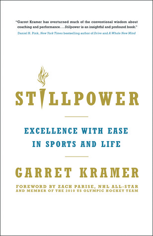 Stillpower: Excellence With Ease in Sports and Life