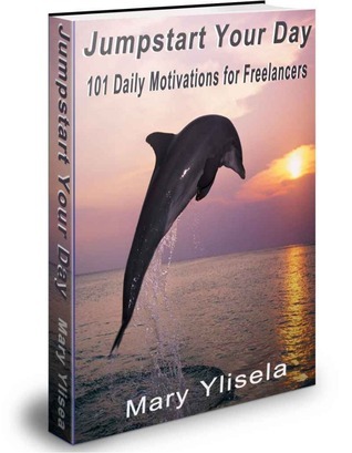 Jumpstart Your Day: 101 Daily Motivations for Freelancers by Mary ...